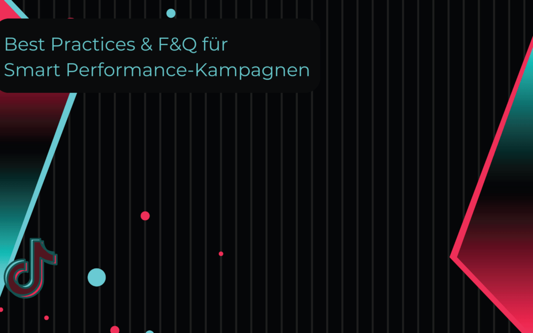 Best Practices & F&Q für Smart Performance-Kampagnen