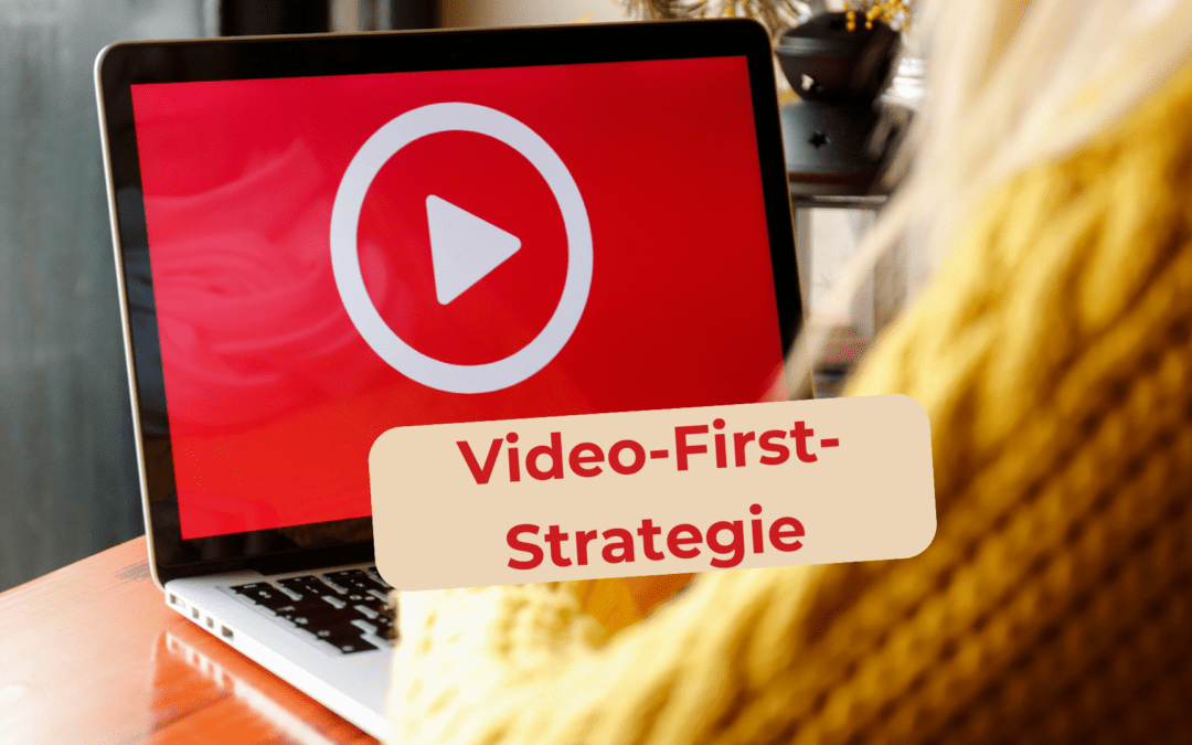 Video-First-Strategie: Mein ultimativer Leitfaden für einen erfolgreichen Marketing-Funnel